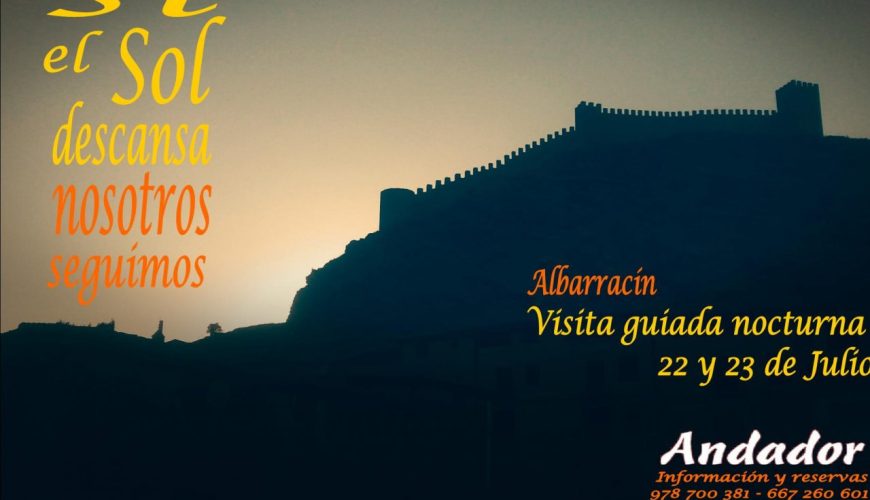 El 22 y 23 de #Julio … #VisitaGuiada #Nocturna en #Albarracin