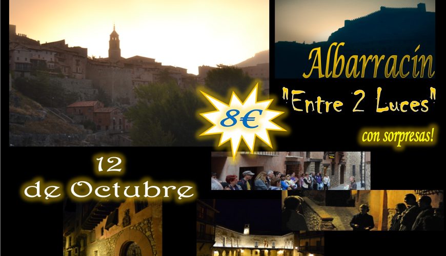 Este Sábado 12 de Octubre…Albarracín Entre 2 Luces… con sorpresas!!