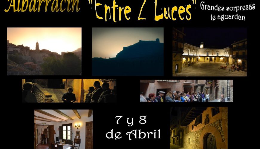 Este fin de semana…Especial Albarracín «Entre 2 Luces» 7 y 8 de Abril!