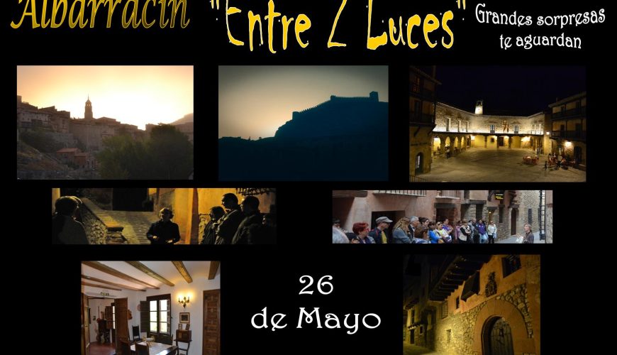 Este Sábado 26 de Mayo…Albarracín «Entre 2 Luces»