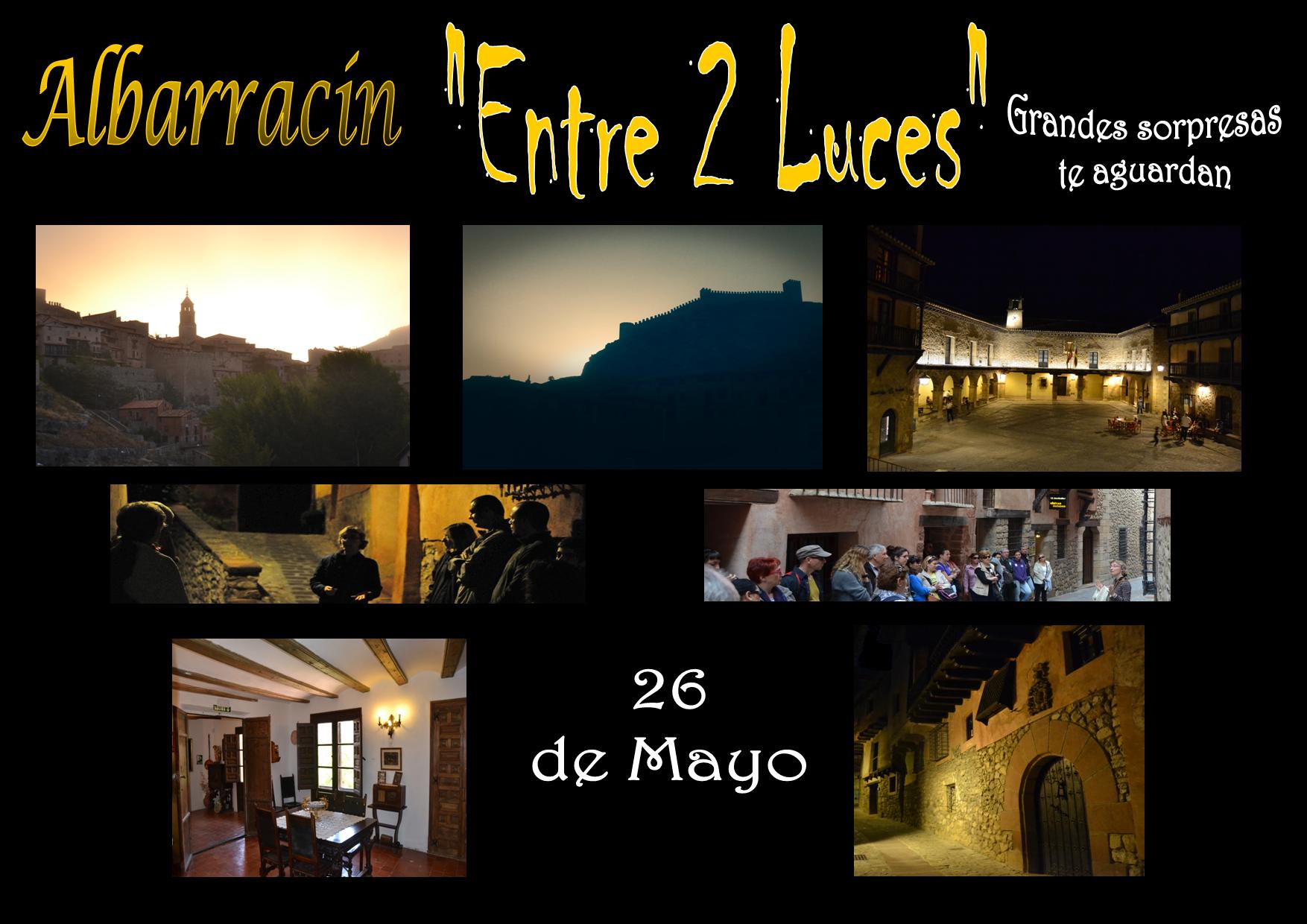 Este Sábado 26 de Mayo…Albarracín «Entre 2 Luces»