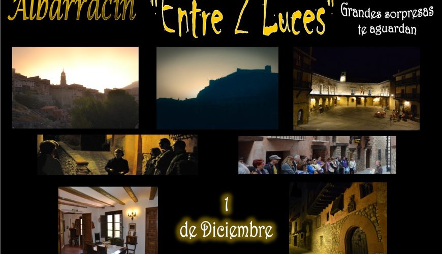 Este Sábado 1 de Diciembre…Albarracín «Entre 2 Luces» y con sorpresas!!!
