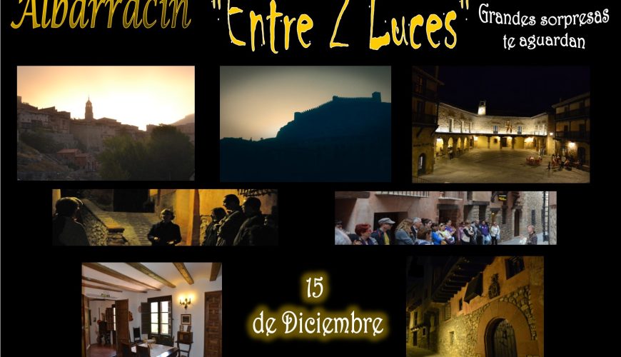 Este Sábado 15 de Diciembre…Albarracín «Entre 2 Luces» ….con sorpresas!