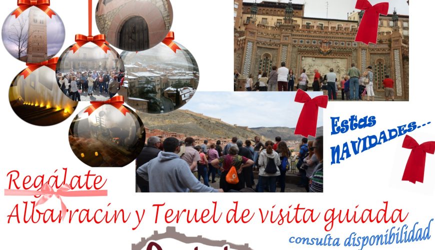 Estas Navidades…Albarracín + Casa Museo y Teruel…os esperamos!