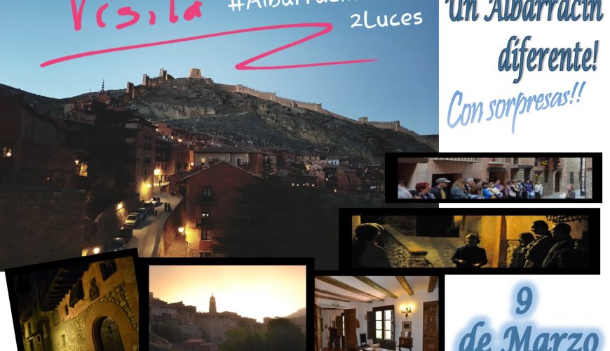 Este SÁBADO 9 de Marzo: Albarracín Entre 2 Luces…con sorpresas…te esperamos!