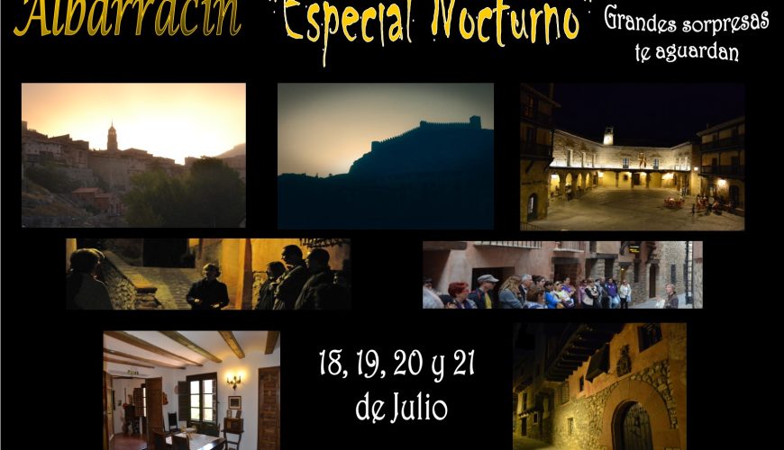 18, 19, 20 y 21 de Julio…Albarracín Especial Nocturno!