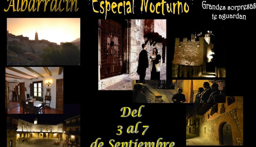 Albarracín Nocturno…del 3 al 7 de Septiembre…con sorpresas teatralizadas…no te lo pierdas!