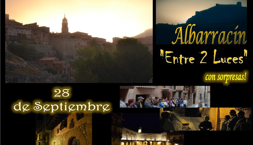 Este Sábado 28 de Septiembre…Albarracín Especial Entre 2 Luces…con sorpresas!!