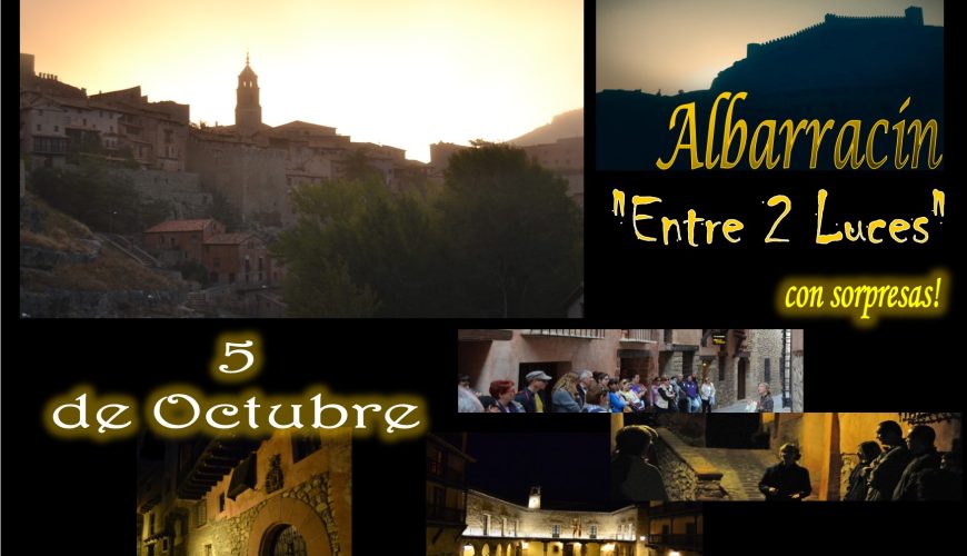 El Sábado 5 de Octubre… Albarracín Especial Entre 2 Luces con sorpresas!