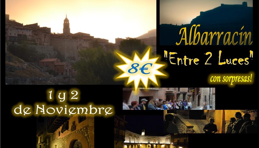 El 1 y 2 de Noviembre…Albarracín Entre 2 Luces…te esperamos!