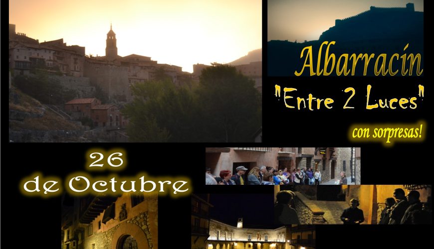 Este Sábado 26 de Octubre…Albarracín Entre 2 Luces…con sorpresas!