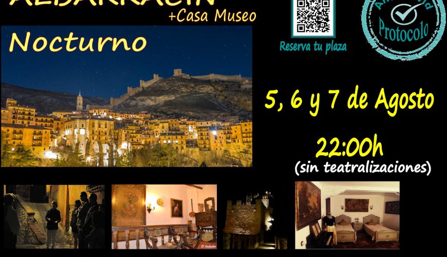 Visita Guiada en Albarracín Nocturno + Casa Museo! Del 5 al 7 de Agosto!